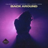 Calmani & Grey x Giorgio Gee x Danny Chris - Back Around (Extended Mix)