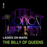 Ladies On Mars - The Billy Of Queens (Original Mix)