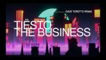 Tiësto - The Business (Dave Toretto Remix)
