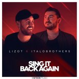 Lizot feat. ItaloBrothers - Sing It Back Again