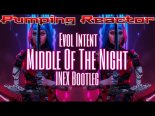 Evol Intent - Middle Of The Night (INEX Bootleg)