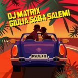 Giulia Sara Salemi, DJ Matrix - Insieme A te