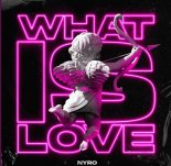 Nyro - What Is Love (Extended Mix)