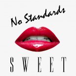 NO STANDARDS  -  Sweet (Club Mix)