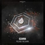 Scarra - Release The Chain (Original Mix)