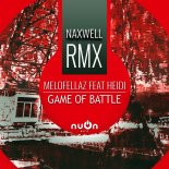 MELOFELLAZ feat. HEIDI - Game Of Battle (NaXwell Remix)