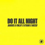 Darius & Finlay Ft. KYANU X Nicco Do It All Night (Extended Mix)
