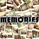 Sam Matthews feat. Mischca - Memories (Radio Edit)