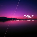 Mylod & Alex Rispoli - Fable (2021)