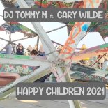 DJ Tommy M feat. Cary Wilde - Happy Children (Radio Edit)