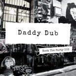 Rock The Party - Daddy Dub (Original Mix)