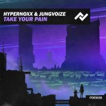 Hypernoxx & Jungvoize - Take Your Pain