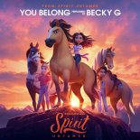 Becky G – You Belong (from Spirit Untamed)