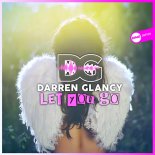 Darren Glancy - Let You Go (original mix)