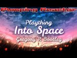 Plaything - Into Space (Gregory R Bootleg)