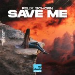 Felix Schorn - Save Me (Tale & Dutch Vip Mix)