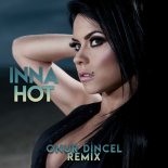 Inna - HOT (ONUR DİNCEL Remix)