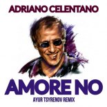 Adriano Celentano — Amore no (Ayur Tsyrenov remix)