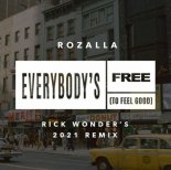Rozalla - Everybodys Free (To Feel Good) (RW's 2021 Remix)