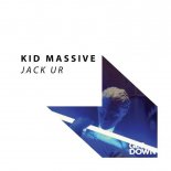 Kid Massive - Jack Ur (Original Mix)