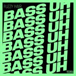 Fuzzy Hair - Bass Uh (Extended Mix)