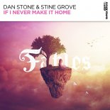 Dan Stone  Stine Grove - If I Never Make It Home (Extended Mix)