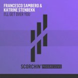 Francesco Sambero & Katrine Stenbekk - I’ll Get Over You (Extended Mix)