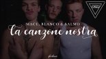 Salmo & Mace feat.Blanco - La Canzone Nostra (A2M Late Night Version)