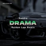 Xandra - Drama (Roldan Law Remix 2021)