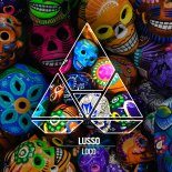 LUSSO - Loco (Extended Mix)