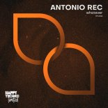 Antonio Rec - Whatever (Original Mix)