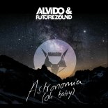 ALVIDO & Futurezound - Astronomia (Oh Baby)
