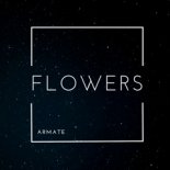 ARMATE - Flowers