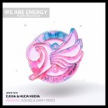 Huda Hudia, DJ30A - We Are Energy (Saint Rider Remix)