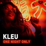 Kleu - One Night Only (Original Mix)