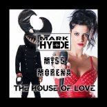 MARK HYDE & MISS MORENA - THE HOUSE OF LOVE  (Extended Mix)