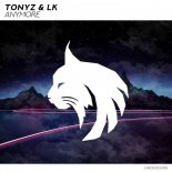 TONYZ feat. LK - ANYMORE
