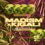 Madism & Kigali - BTL (Lizot Remix)