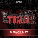 Dj Gollum & DJ Cap - Tralla 2021