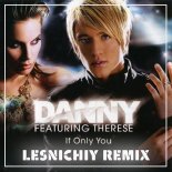Danny feat. Therese - If Only You (Lesnichiy Radio Remix)