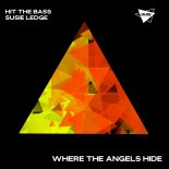 Hit The Bass & Susie Ledge - Where The Angels Hide (Extended Mix)