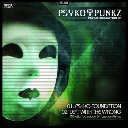 Psyko Punkz - Left With The Wrong (TNT aka Technoboy 'N Tuneboy Remix)