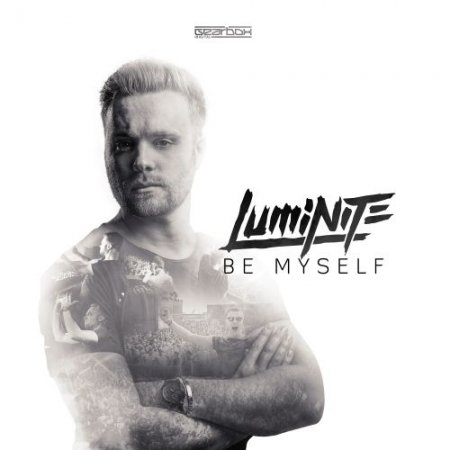 Luminite - Be Myself (Extended Mix)