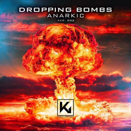 Anarkic - Dropping Bombs