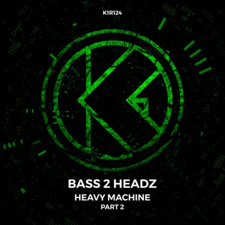 Bass 2 Headz - Heavy Machine (Part 2)