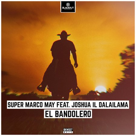 Super Marco May ft. Joshua Il Dalailama - El Bandolero (Pro Mix)