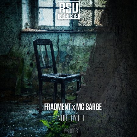 Fraqment & MC Sarge - Nobody Left (Original Mix)