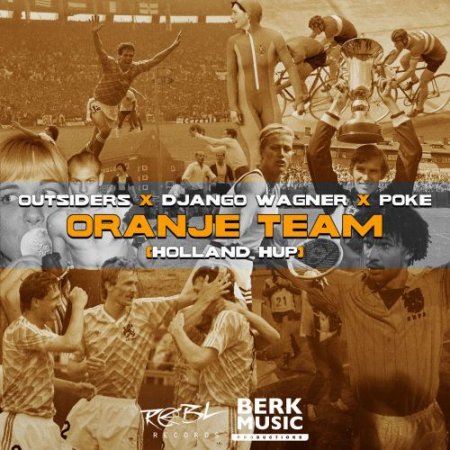 Outsiders x Django Wagner x Poke - Oranje Team (Holland Hup) (Extended Mix)