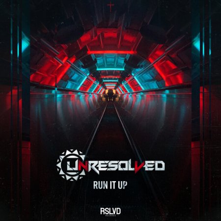 Unresolved - Run It Up (Extended Mix)