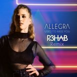 Allegra - Used To Miss You (R3HAB Remix)
